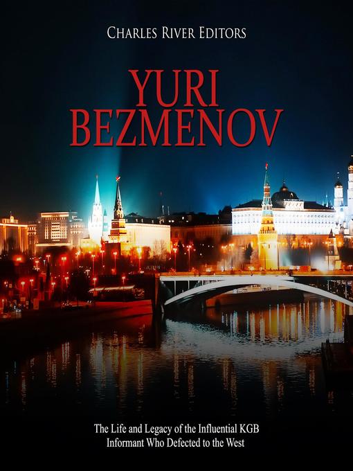 Title details for Yuri Bezmenov by Charles River Editors - Wait list
